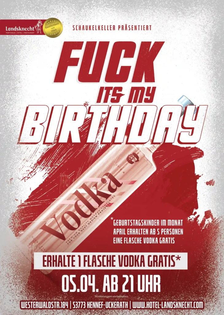 Fuck its my birthday Schaukelkeller Vodka GRATIS